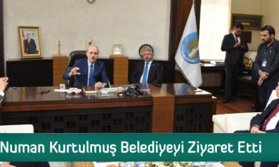 Numan Kurtulmuş Belediyeyi Ziyaret Etti