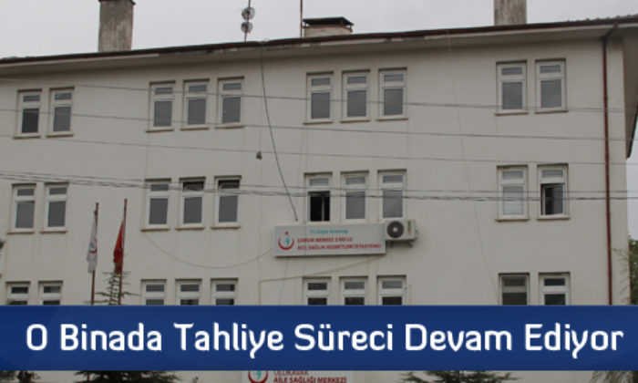 O Binada Tahliye Süreci Devam Ediyor