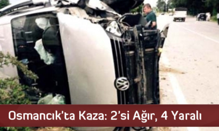 Osmancık’ta Kaza: 2’si Ağır, 4 Yaralı