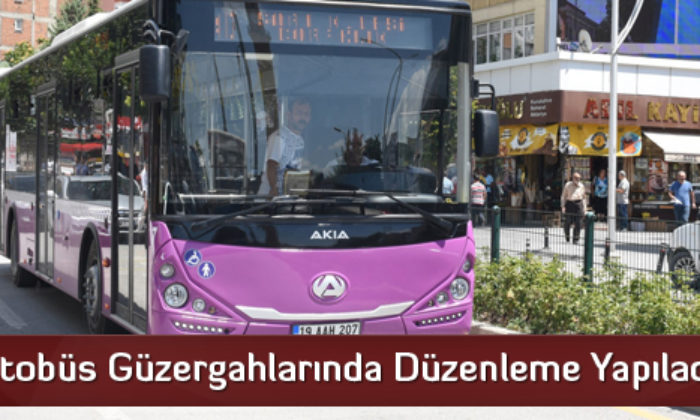 Otobüs Güzergahlarında Düzenleme Yapılacak