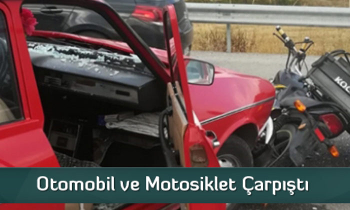 Otomobil ve Motosiklet Çarpıştı