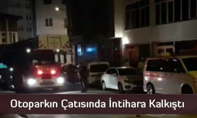 Otoparkın Çatısında İntihara Kalkıştı