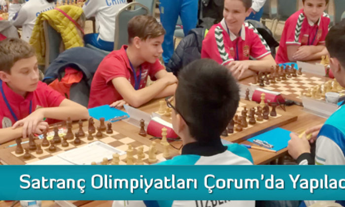 Satranç Olimpiyatları Çorum’da Yapılacak