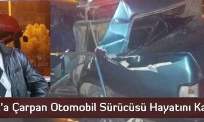 TIR’a Çarpan Otomobil Sürücüsü Hayatını Kaybetti