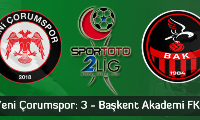 Yeni Çorumspor: 3 – Başkent Akademi: 2