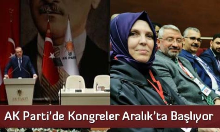 AK Parti’de Kongreler Aralık’ta Başlıyor