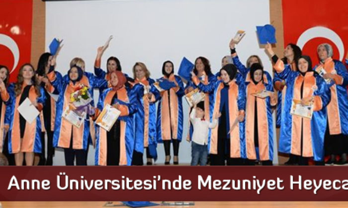 Anne Üniversitesi’nde Mezuniyet Heyecanı