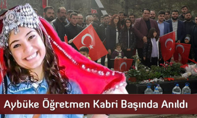 Aybüke Öğretmen Kabri Başında Anıldı