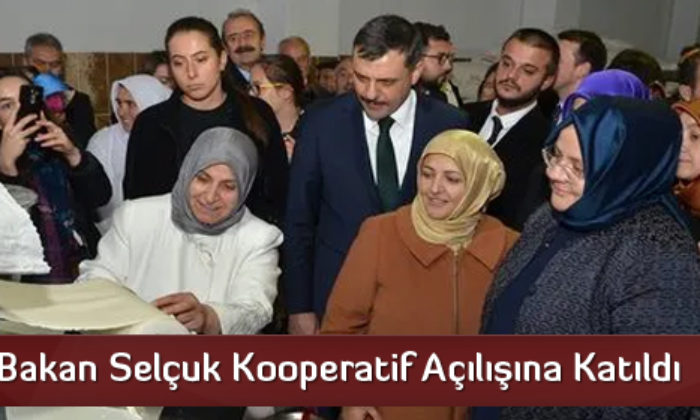 Bakan Selçuk Kooperatif Açılışına Katıldı