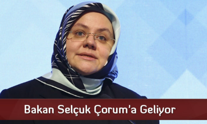 Bakan Selçuk Çorum’a Geliyor