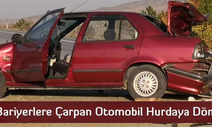 Bariyerlere Çarpan Otomobil Hurdaya Döndü