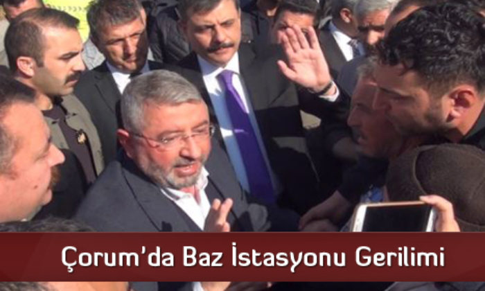 Çorum’da Baz İstasyonu Gerilimi