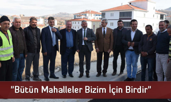 “Bütün Mahalleler Bizim İçin Birdir”