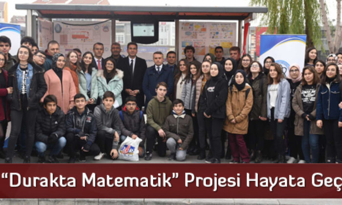 “Durakta Matematik” Projesi Hayata Geçti