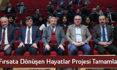 Fırsata Dönüşen Hayatlar Projesi Tamamlandı