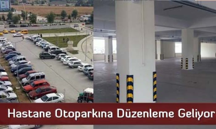 Hastane Otoparkına Düzenleme Geliyor