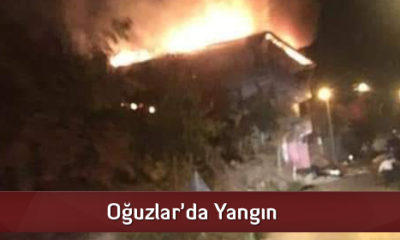 Oğuzlar’da Yangın
