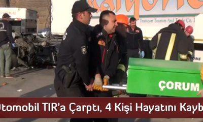 Otomobil TIR’a Çarptı, 4 Kişi Hayatını Kaybetti