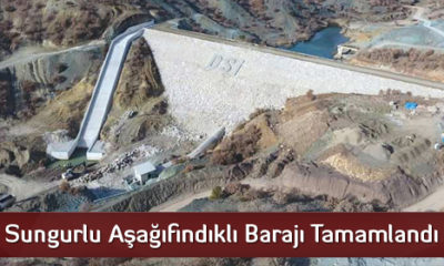 Sungurlu Aşağıfındıklı Barajı Tamamlandı