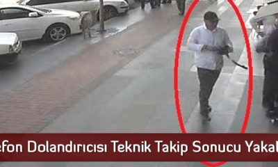 Telefon Dolandırıcısı Teknik Takip Sonucu Yakalandı
