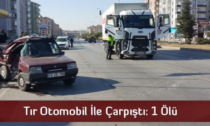 Tır Otomobil İle Çarpıştı: 1 Ölü