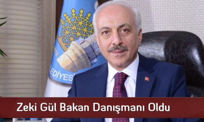 Zeki Gül Bakan Danışmanı Oldu