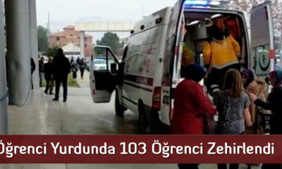 Öğrenci Yurdunda 103 Öğrenci Zehirlendi