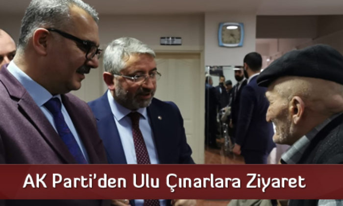 AK Parti’den Ulu Çınarlara Ziyaret