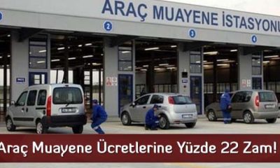 Araç Muayene Ücretlerine Yüzde 22 Zam!