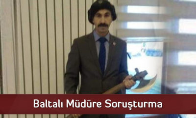 Baltalı Müdüre Soruşturma
