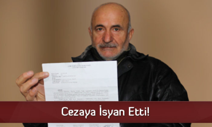 Cezaya İsyan Etti!