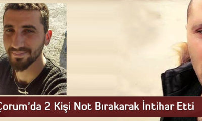 Çorum’da 2 Kişi Not Bırakarak İntihar Etti