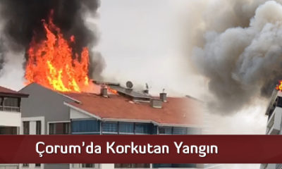 Çorum’da Korkutan Yangın