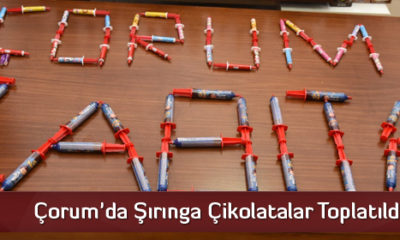 Çorum’da Şırınga Çikolatalar Toplatıldı