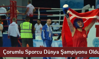 Çorumlu Sporcu Dünya Şampiyonu Oldu