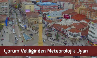 Çorum Valiliğinden Meteorolojik Uyarı