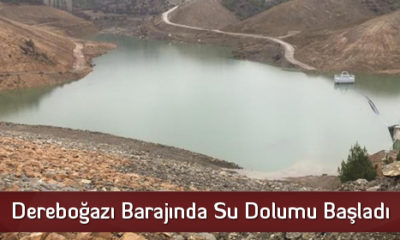 Dereboğazı Barajında Su Dolumu Başladı