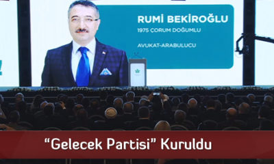 “Gelecek Partisi” Kuruldu