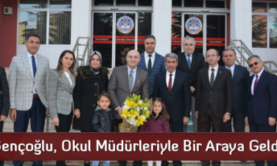 Gençoğlu, Okul Müdürleriyle Bir Araya Geldi