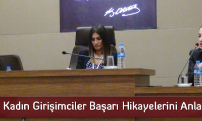 Kadın Girişimciler Başarı Hikayelerini Anlattı