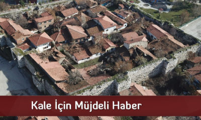 Kale İçin Müjdeli Haber