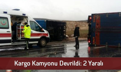 Kargo Kamyonu Devrildi: 2 Yaralı