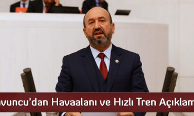 Kavuncu’dan Havaalanı ve Hızlı Tren Açıklaması