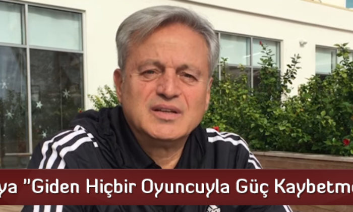 Kaya “Giden Hiçbir Oyuncuyla Güç Kaybetmeyiz”