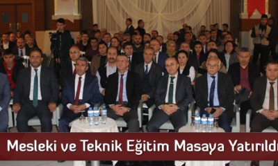 Mesleki ve Teknik Eğitim Masaya Yatırıldı