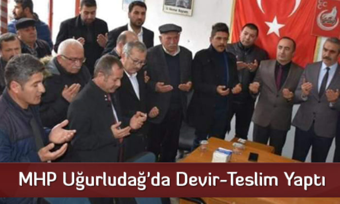 MHP Uğurludağ’da Devir-Teslim Yaptı