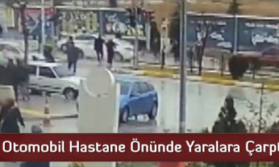 Otomobil Hastane Önünde Yaralara Çarptı