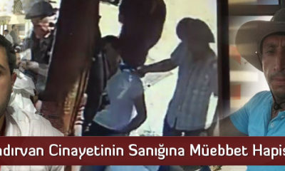 Şadırvan Cinayetinin Sanığına Müebbet Hapis