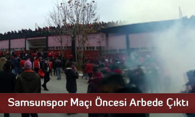 Samsunspor Maçı Öncesi Arbede Çıktı