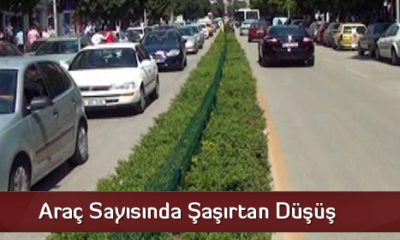 Araç Sayısında Şaşırtan Düşüş